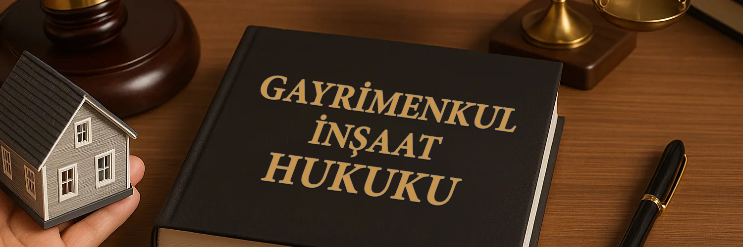 Gayrimenkul ve İnşaat